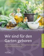 Cover-Bild Wir sind für den Garten geboren