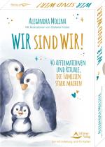 Cover-Bild Wir sind wir! - 40 Affirmationen und Rituale, die Familien stark machen