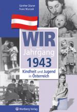 Cover-Bild Wir vom Jahrgang 1943 - Kindheit und Jugend in Österreich