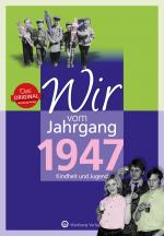 Cover-Bild Wir vom Jahrgang 1947 - Kindheit und Jugend