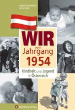 Cover-Bild Wir vom Jahrgang 1954 - Kindheit und Jugend in Österreich