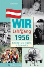 Cover-Bild Wir vom Jahrgang 1956 - Kindheit und Jugend in Österreich