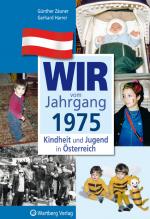 Cover-Bild Wir vom Jahrgang 1975 - Kindheit und Jugend in Österreich
