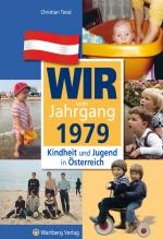 Cover-Bild Wir vom Jahrgang 1979 - Kindheit und Jugend in Österreich