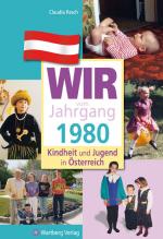 Cover-Bild Wir vom Jahrgang 1980 - Kindheit und Jugend in Österreich