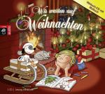 Cover-Bild Wir warten auf Weihnachten - Zuhören und dabei malen!