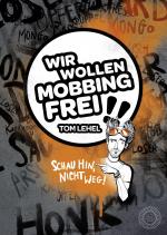 Cover-Bild Wir wollen Mobbingfrei! Schau hin, nicht weg!