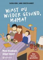 Cover-Bild Wirst du wieder gesund, Mama?