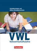 Cover-Bild Wirtschaft für Fachoberschulen und Höhere Berufsfachschulen - VWL - Allgemeine Ausgabe (4., überarbeitete Auflage)