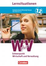 Cover-Bild Wirtschaft für Fachoberschulen und Höhere Berufsfachschulen - W plus V - FOS Hessen / FOS und HBFS Rheinland-Pfalz alt - Pflichtbereich 12