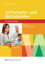 Cover-Bild Wirtschafts- und Betriebslehre / Wirtschafts- und Betriebslehre - Ausgabe für Berufsschulen Technik und Naturwissenschaften in Nordrhein-Westfalen