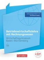 Cover-Bild Wirtschaftsgymnasium Baden-Württemberg - Profil Internationale Wirtschaft - Ausgabe 2016 - Jahrgangsstufe 1+2
