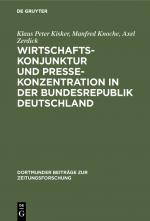 Cover-Bild Wirtschaftskonjunktur und Pressekonzentration in der Bundesrepublik Deutschland