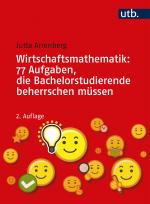 Cover-Bild Wirtschaftsmathematik: 77 Aufgaben, die Bachelorstudierende beherrschen müssen