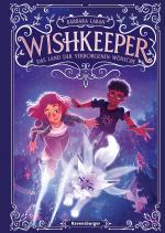 Cover-Bild Wishkeeper, Band 1: Das Land der verborgenen Wünsche (Wunschwesen-Fantasy von der Mitternachtskatzen-Autorin für Kinder ab 9 Jahren)