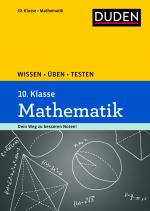 Cover-Bild Wissen – Üben – Testen: Mathematik 10. Klasse
