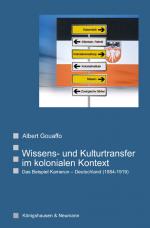 Cover-Bild Wissens- und Kulturtransfer im kolonialen Kontext