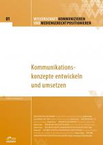 Cover-Bild Wissenschaft kommunizieren und mediengerecht positionieren - Heft 1