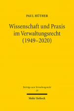Cover-Bild Wissenschaft und Praxis im Verwaltungsrecht (1949-2020)