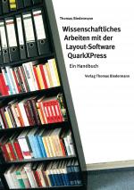 Cover-Bild Wissenschaftliches Arbeiten mit der Layout-Software QuarkXPress