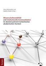 Cover-Bild Wissenschaftsmobilität und Interkulturelle Kommunikation im deutsch-polnisch-tschechischen akademischen Kontext
