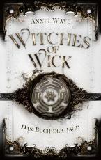 Cover-Bild Witches of Wick: Das Buch der Jagd