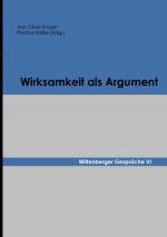 Cover-Bild Wittenberger Gespräche / Wirksamkeit als Argument