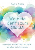 Cover-Bild Wo bitte geht's zum Glück?