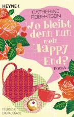 Cover-Bild Wo bleibt denn nun mein Happy End?