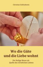 Cover-Bild Wo die Güte und die Liebe wohnt