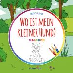 Cover-Bild Wo ist mein kleiner Hund - MALBUCH