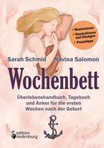 Cover-Bild Wochenbett - Überlebenshandbuch, Tagebuch und Anker für die ersten Wochen nach der Geburt