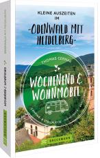 Cover-Bild Wochenend & Wohnmobil Kleine Auszeiten im Odenwald mit Heidelberg