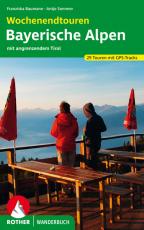 Cover-Bild Wochenendtouren Bayerische Alpen mit angrenzendem Tirol