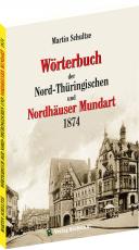 Cover-Bild Wörterbuch der Nord-Thüringischen und Nordhäuser Mundart 1874