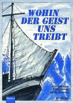 Cover-Bild Wohin der Geist uns treibt. Kursbuch zur Vorbereitung auf die Firmung.... / Wohin der Geist uns treibt