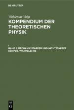 Cover-Bild Woldemar Voigt: Kompendium der theoretischen Physik / Mechanik starrer und nichtstarrer Körper. Wärmelehre