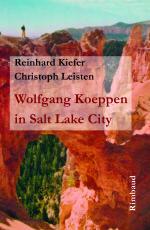 Cover-Bild Wolfgang Koeppen in Salt Lake City