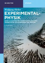 Cover-Bild Wolfgang Pfeiler: Experimentalphysik / Elektrizität, Magnetismus, Elektromagnetische Schwingungen und Wellen