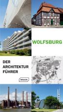 Cover-Bild Wolfsburg - Der Architekturführer