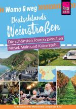 Cover-Bild Womo & weg: Deutschlands Weinstraßen – Die schönsten Touren zwischen Mosel, Main und Kaiserstuhl