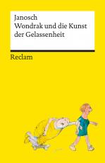 Cover-Bild Wondrak und die Kunst der Gelassenheit | Philosophische Lebensweisheiten von Janoschs Kultfigur Herrn Wondrak | Reclams Universal-Bibliothek