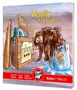 Cover-Bild Woolly taut auf - Mammut im Naturhistorischen Museum Wien