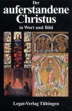 Cover-Bild Wort und Bild Reihe / Der auferstandene Christus in Wort und Bild