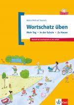 Cover-Bild Wortschatz üben: Mein Tag - In der Schule - Zu Hause