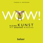 Cover-Bild WOW! Kleine Kunst mit großer Wirkung