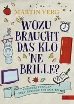 Cover-Bild Wozu braucht das Klo 'ne Brille?