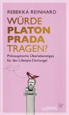 Cover-Bild Würde Platon Prada tragen?