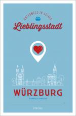 Cover-Bild Würzburg. Unterwegs in deiner Lieblingsstadt