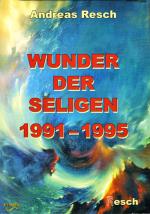 Cover-Bild Wunder der Seligen 1991-1995
